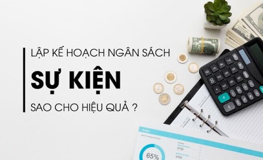 Lên ngân sách và bảng dự trù kinh phí tổ chức cho một sự kiện